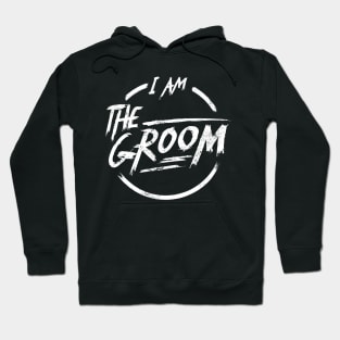 I am the groom I Funny Bacherlor Party Design Hoodie